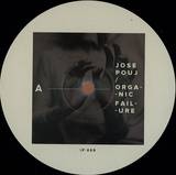 Jose Pouj / Christian Wunsch / Orphx - Organic Failure