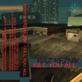 Baz Reznik - Kill You All