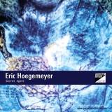 Eric Hoegemeyer - Secret Agent