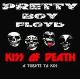 Pretty Boy Floyd - Kiss Of Death - A Tribute To Kiss