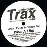 Jordan Fields & French Phil - What A Life!