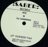 Ace & The Sandman - Let Your Body Talk