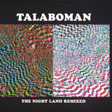 Talaboman - The Night Land Remixes