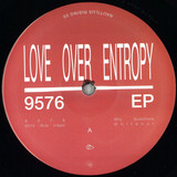 Love Over Entropy - 9576 Ep