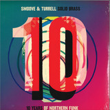 Smoove & Turrell - Solid Brass: Ten Years of Northern Funk LP 2x12"