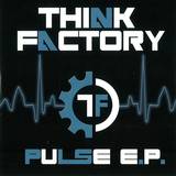 Think Factory - Pulse Ep