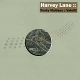 Harvey Lane - Dusky Maidens