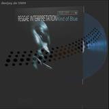 Reggae Interpretation Of - Kind Of Blue