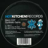 Synthetic Gems - Bitch 2 Ep