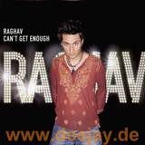 Raghav - Cant Get Enough
