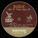 Badboe - One Of Those Days Ep