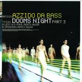 Azzido Da Bass - *3* Dooms Night 2008