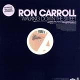 Ron Carroll - Walking Down The Street