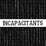 Incapacitants - Stupid Is Stupid 4x12"