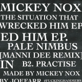 Mickey Nox - The Situation That Wrecked Him Ep