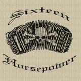16 HORSEPOWER - YOURS, TRULY LP 2x12"