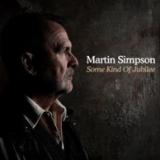 Martin Simpson - Some Kind Of Jubilee (2x12")