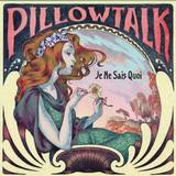 Pillowtalk - Je Ne Sais Quoi - 2x12"