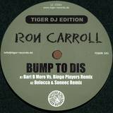 Ron Carroll - Bump To Dis