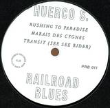 Huerco S - Railroad Blues
