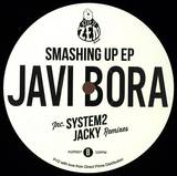 Javi Bora - Smashing Up Ep