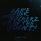 Ampersand - Fake Motherfuckerz