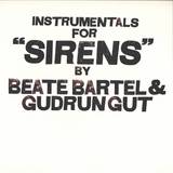 Beate Bartel / Gudrun Gut - Instrumentals For Sirens