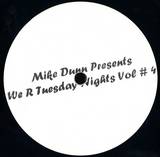 Mike Dunn - We R Tuesday Nights Vol.4