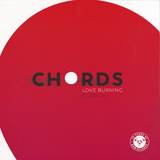 Chords - Love Burning / Clarion