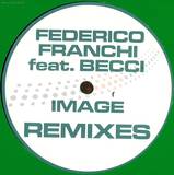 Federico Franchi Feat. Becci - Image - Remixes