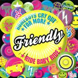 Friendly Homeboys - Cry Out For More