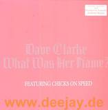 Dave Clarke - What Was Her Name 4 Mixes