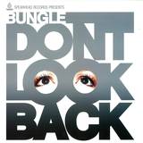 Bungle - Dont Look Back / Constant And Clear