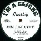 Crackboy - Something For Ep                                                                                   E