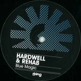 Hardwell & Rehab - Blue Magic