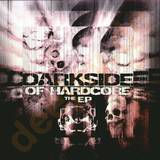 Darkside Of Hardcore - The Ep