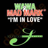 Wawa & Mad Mark - I'm In Love