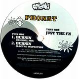 Phonat - Just The Fx/ Burnin