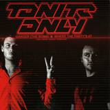 Tonite Only - Danger (the Bomb)