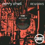 Perry O Neil - Reworks *4*