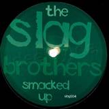 Slag Brothers - Smacked Up