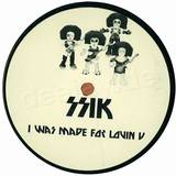 Ssik - I Was Made For Lovin U
