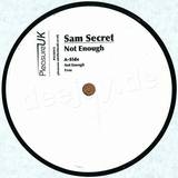 Sam Secret - Not Enough / Free