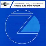 Thunderous Jerry & Bob Wisman - Make Me Feel Good