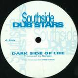 Southside Dubstars - Dark Side Of Life