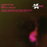 Steven Stone - Music Sounds So Good With You