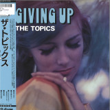 The Topics - Giving Up
