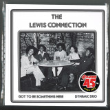 The LEWIS CONNECTION - Got To Be Something Here