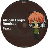 Tearz - African Loops Remixes