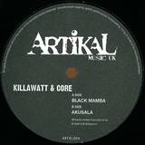 Killawatt & Core - Black Mamba / Akusala